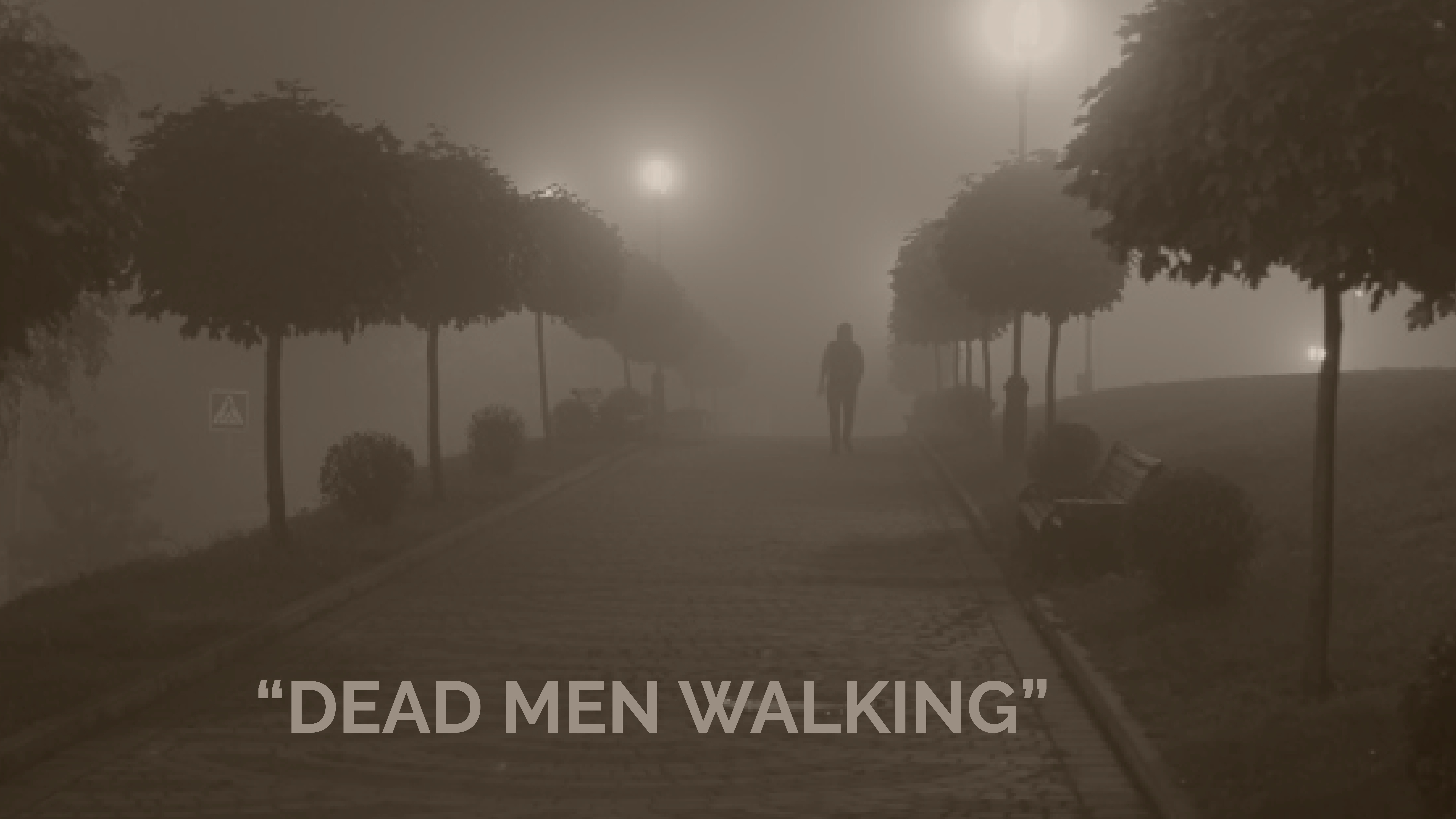 "Dead Men Walking" Children's Message