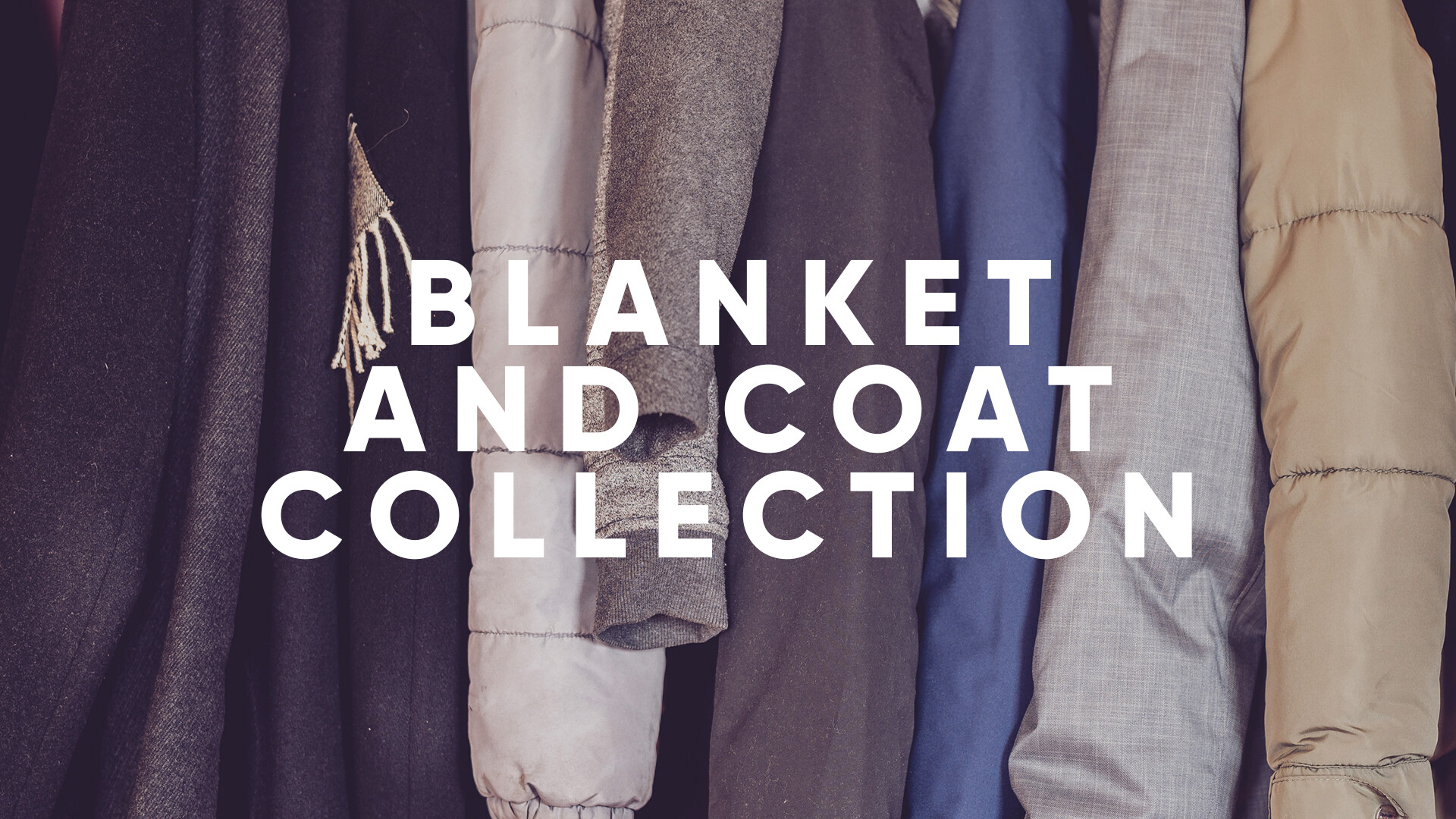 Blanket and Coat Collection