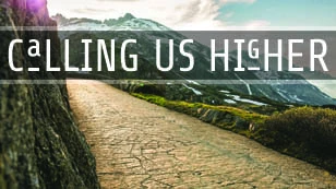 Calling Us Higher