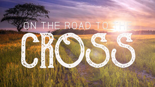 Givers or Takers On the Road to the Cross