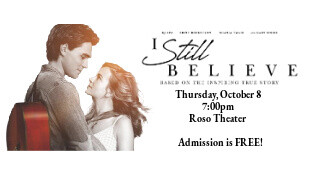 "I Still Believe" Movie at Roso Theater