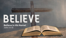 Believe in His Name!