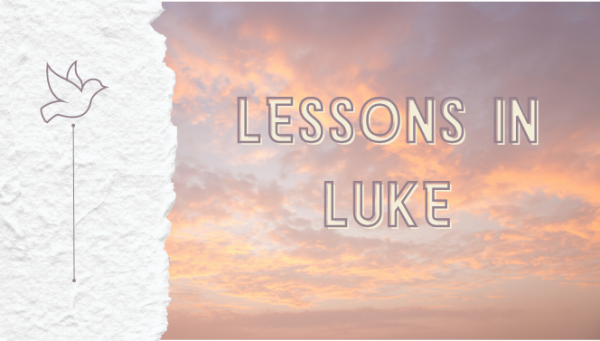 Series: Lessons in Luke