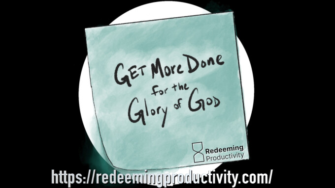 Stewarding Your time for God's glory pt2