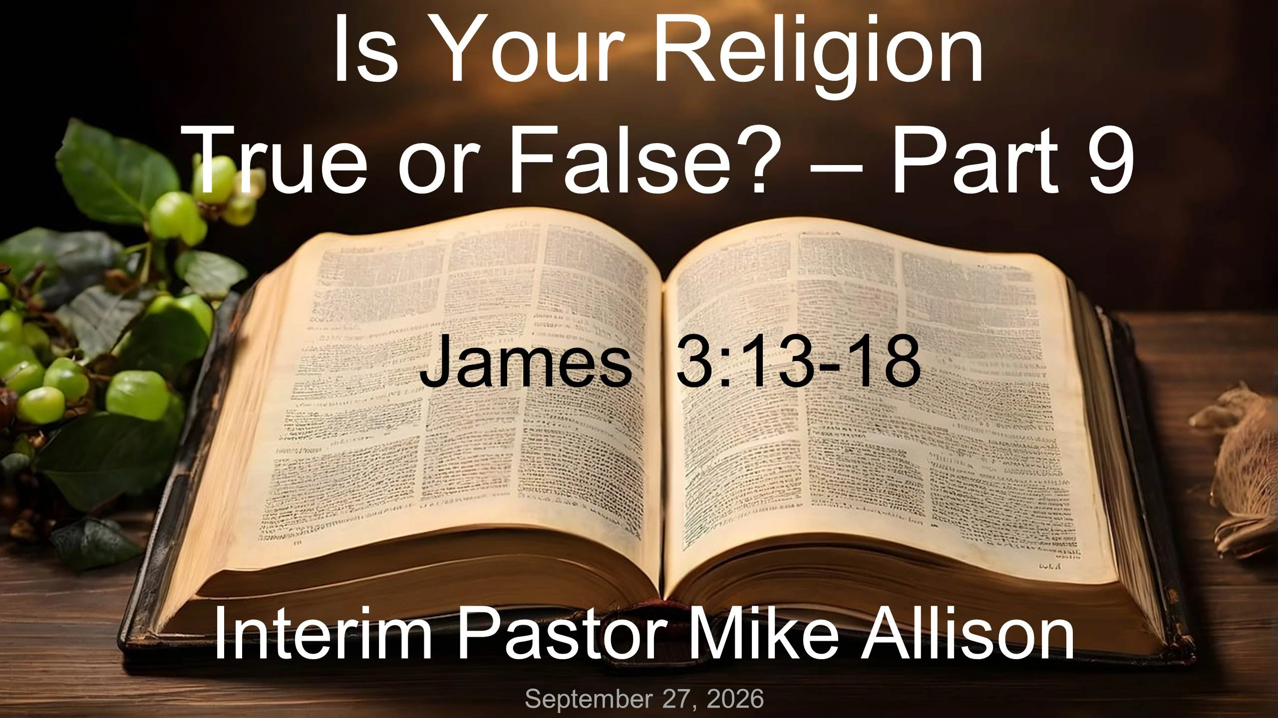 Is Your Religion True or False? - Part 9