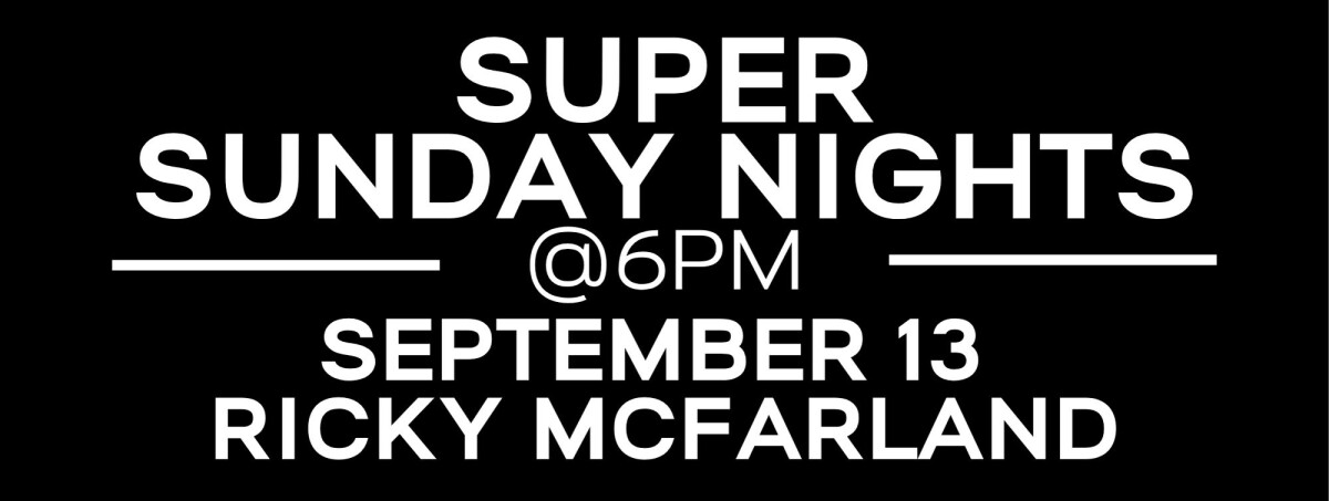 Super Sunday Night in September with Ricky McFarlin