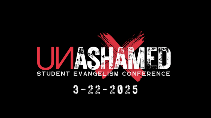 UNASHAMED Student Evangelism Conference