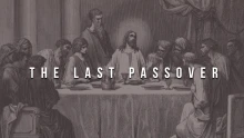 The Last Passover