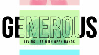 Generous: Living Life with Open Hands