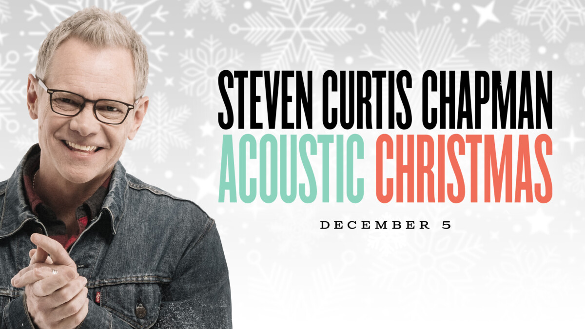Steven Curtis Chapman Acoustic Christmas Concert