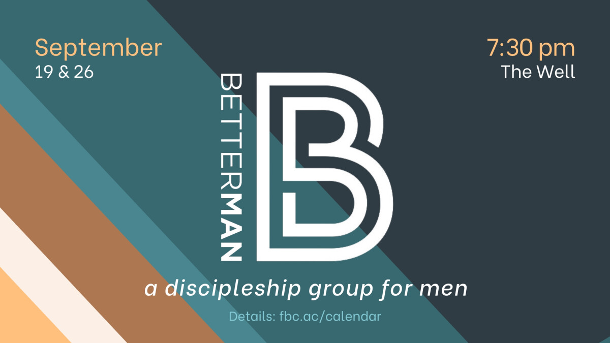 Betterman...a discipleship group for men