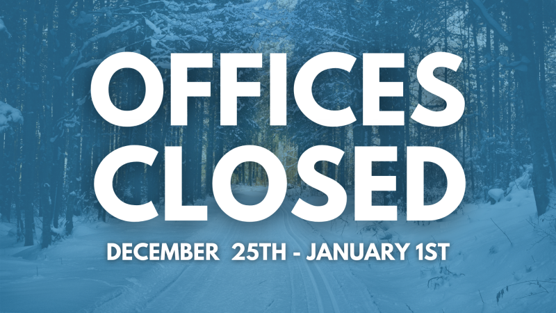 Offices Closed December 25th-January 1st (Both Campuses)