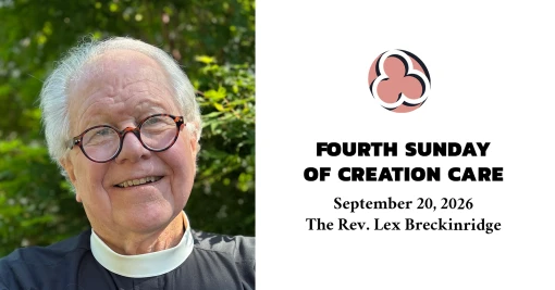 Fourth Sunday of Creation Care, 2026 – 10:30am