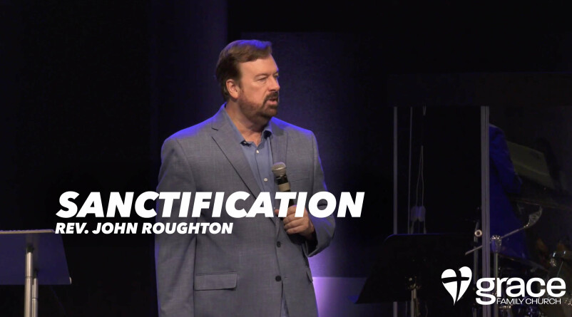 Sanctification Rev. John Roughton
