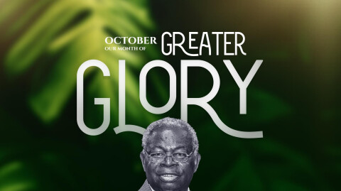 October - Our Month of Greater Glory