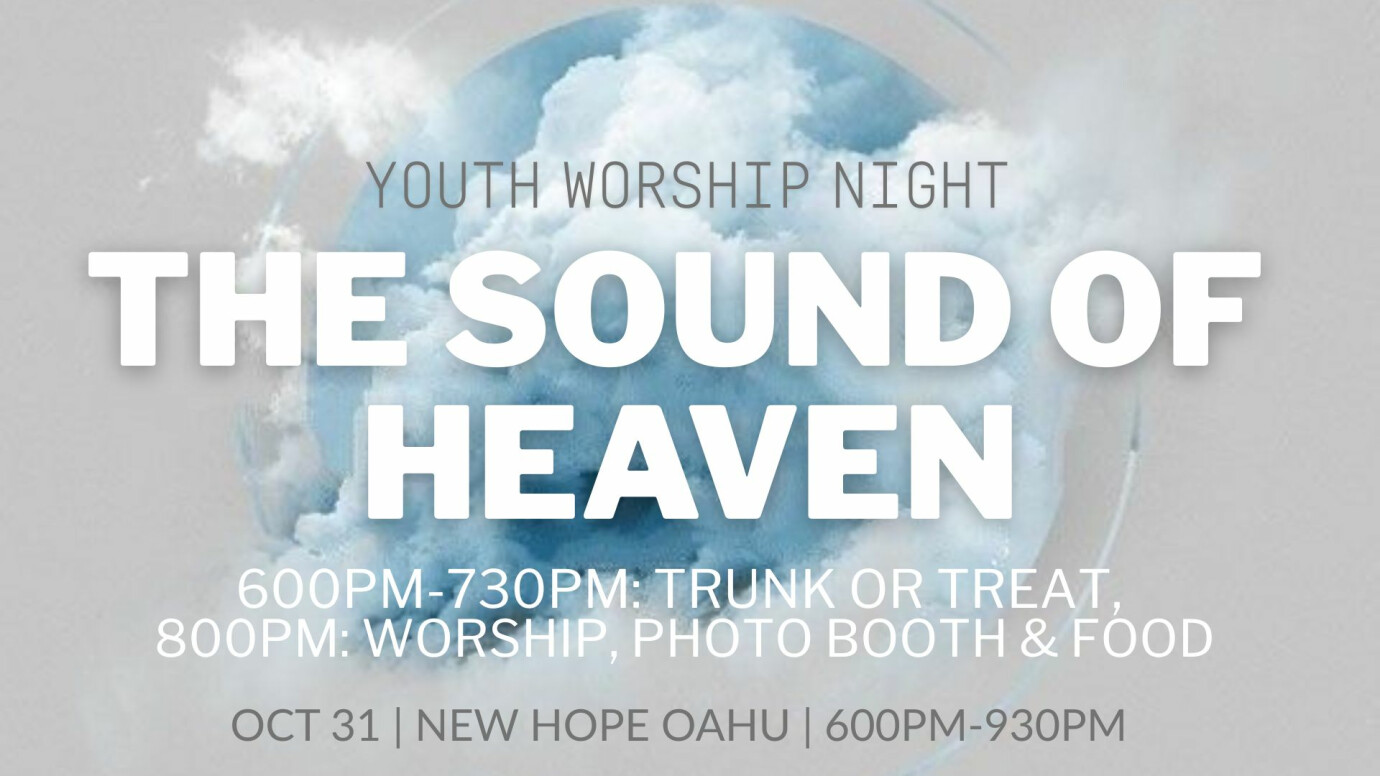 The Sound of Heaven Youth Worship Night/Trunk or Treat