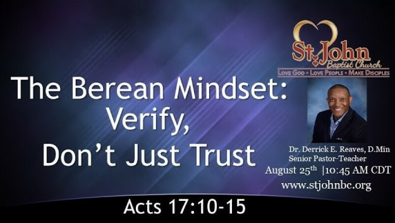 The Berean Mindset: Verify, Don't Just Trust