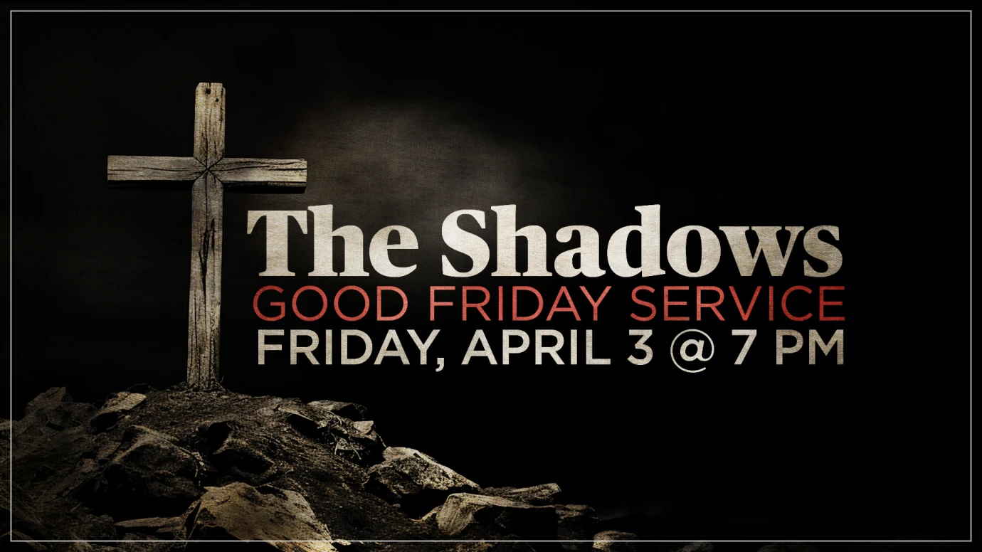 The Shadows: Good Friday Service