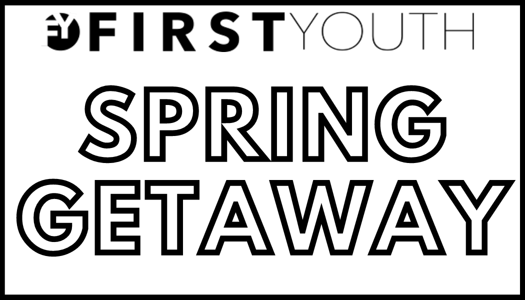 First Youth - Spring Getaway