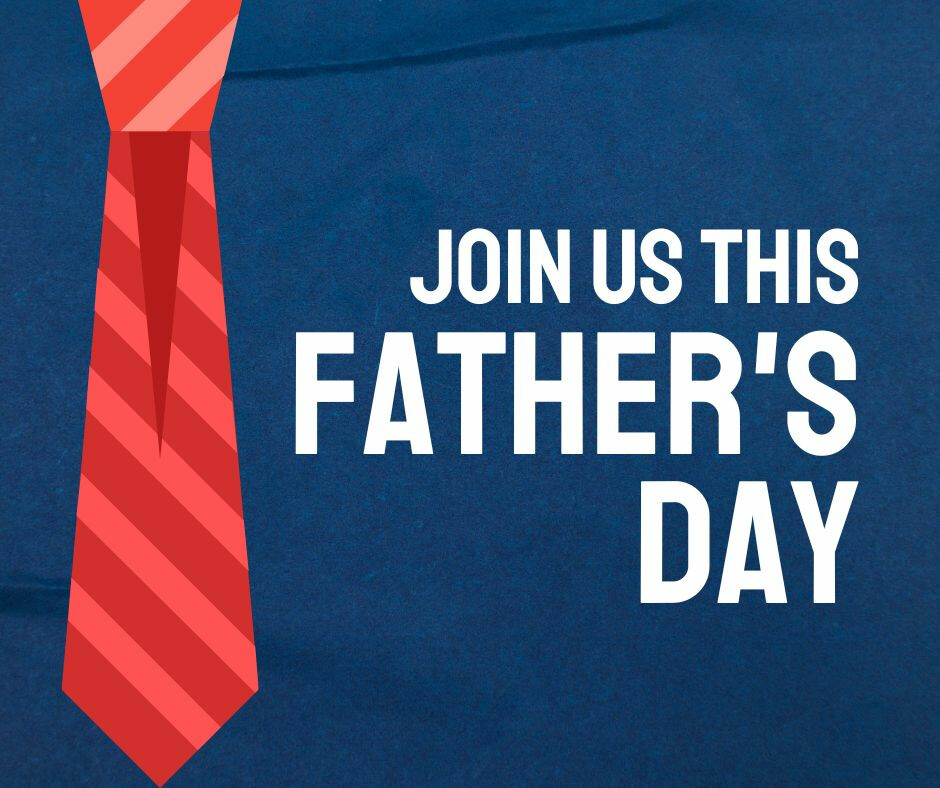 Father's Day at the Fort!