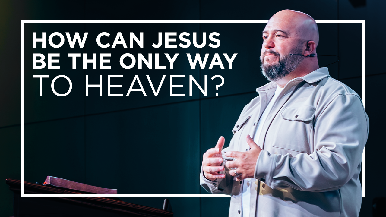 How Can Jesus Be The Only Way To Heaven? episode artwork