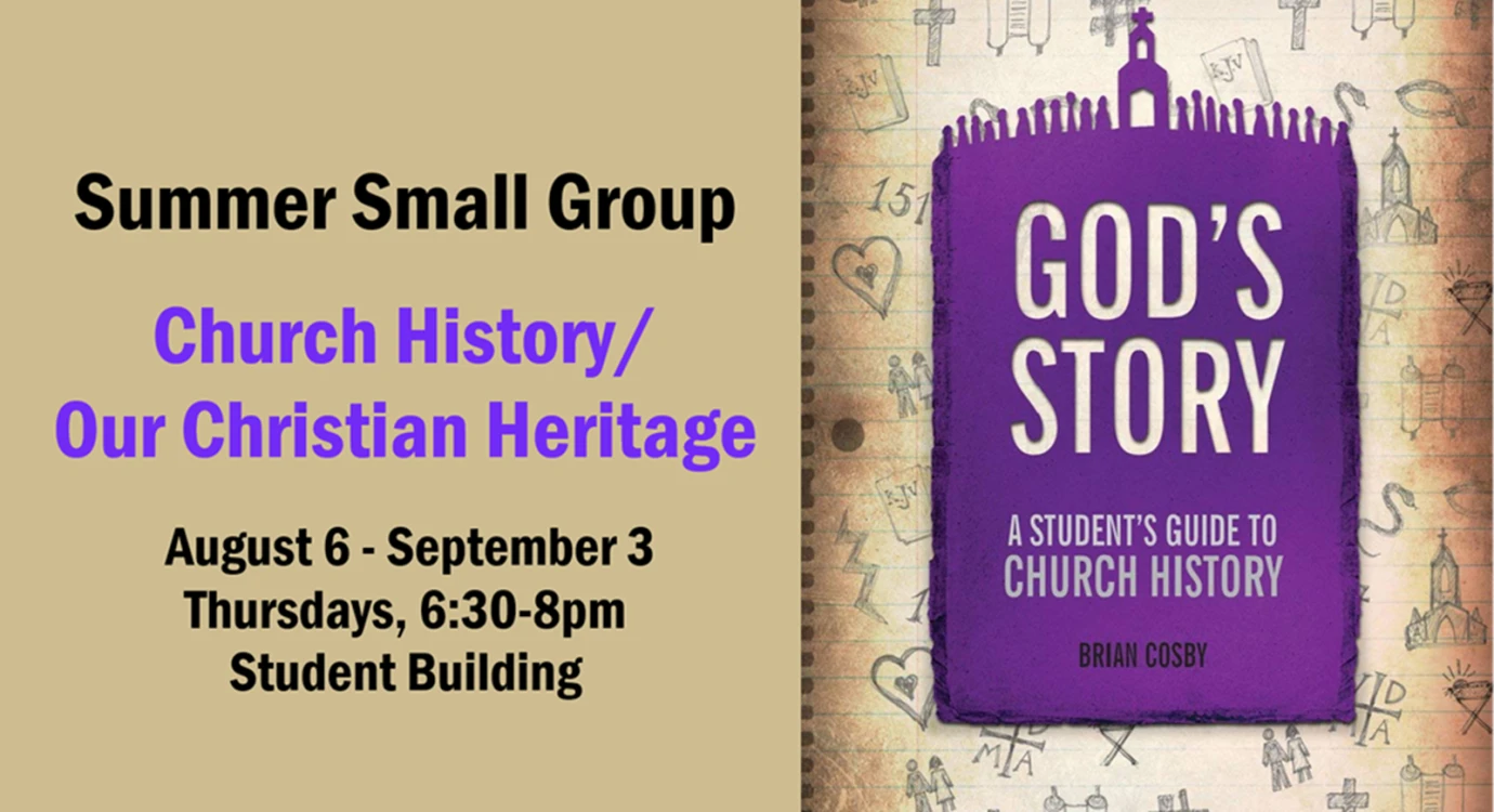 Summer Small Group: Church History