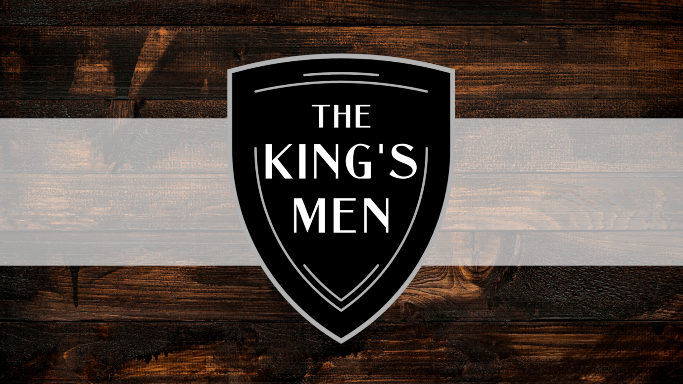 The King's Men - Aim TRUE in ALL we do!