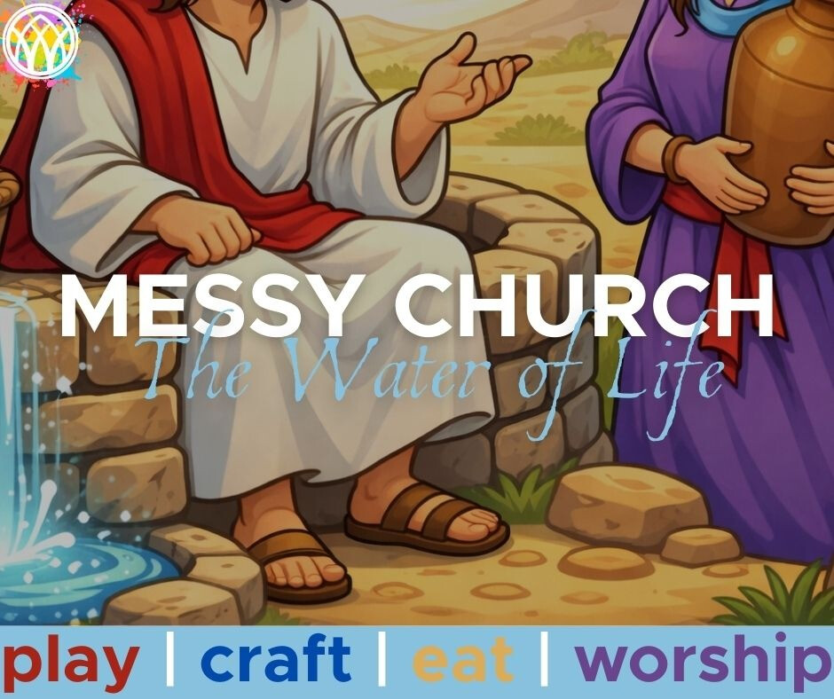 MESSY CHURCH: The Water of Life