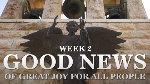 Week 2: Good News of Great Joy For All People