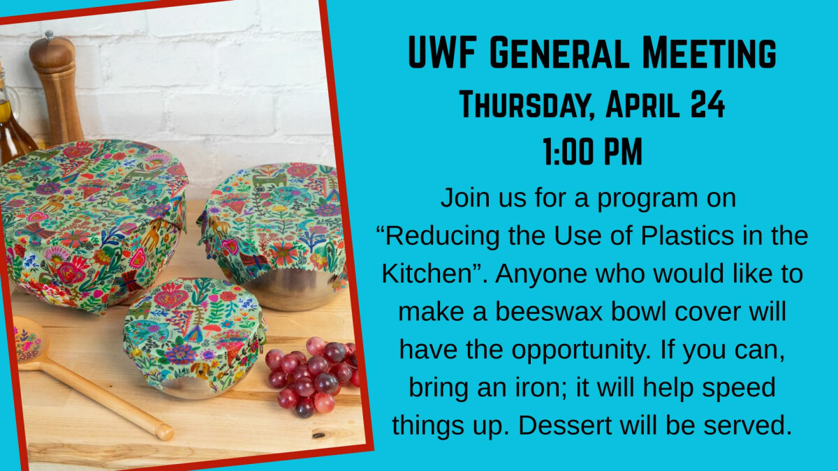 1:00 PM - UWF General Meeting (Fellowship Hall)