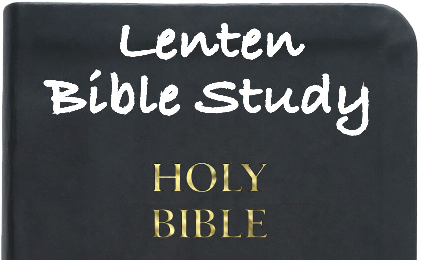 6pm Lenten Bible Study on Zoom