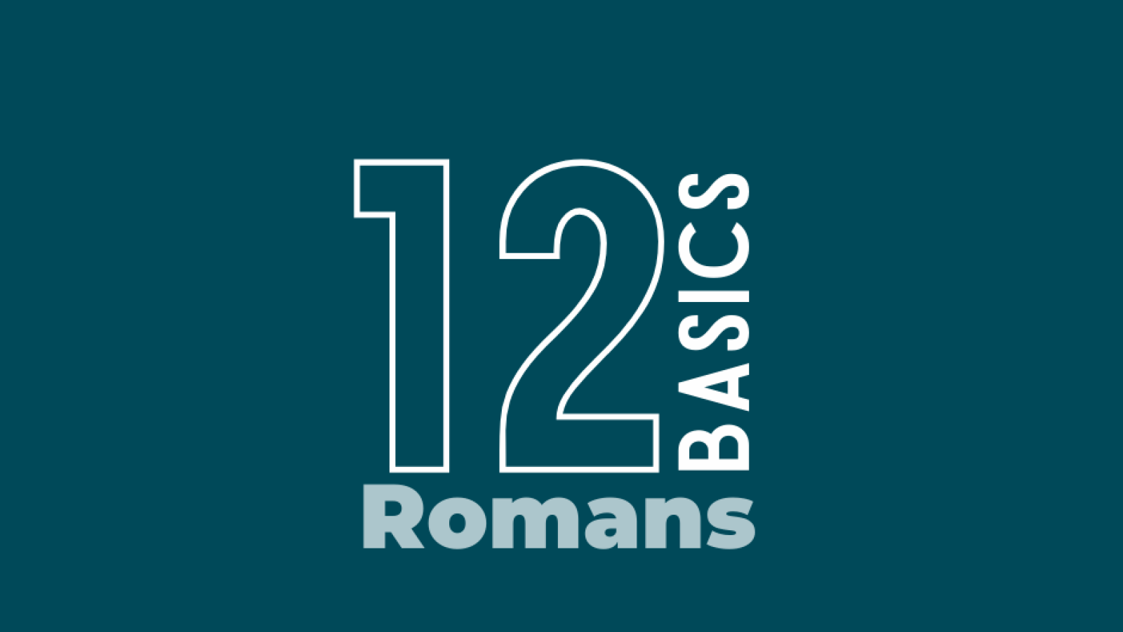 12 Basics of Romans