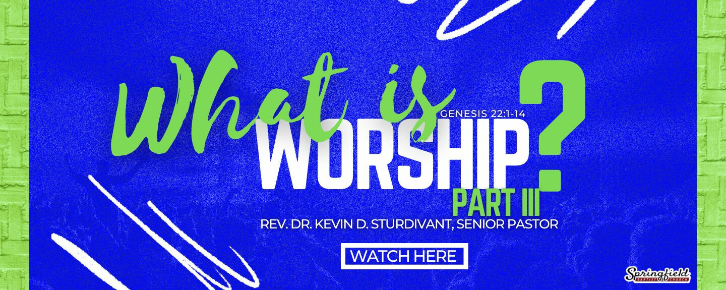What is Worship? Part III
