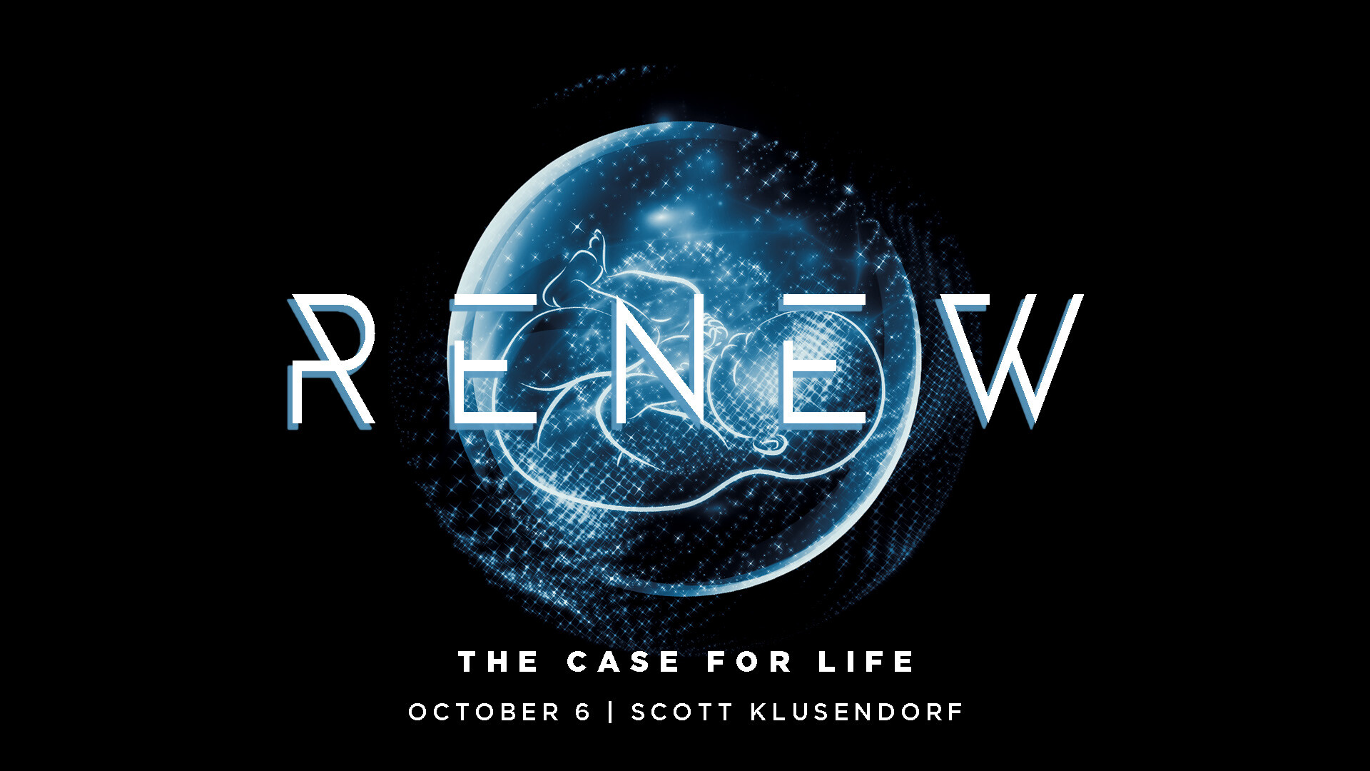 Renew: The Case for Life