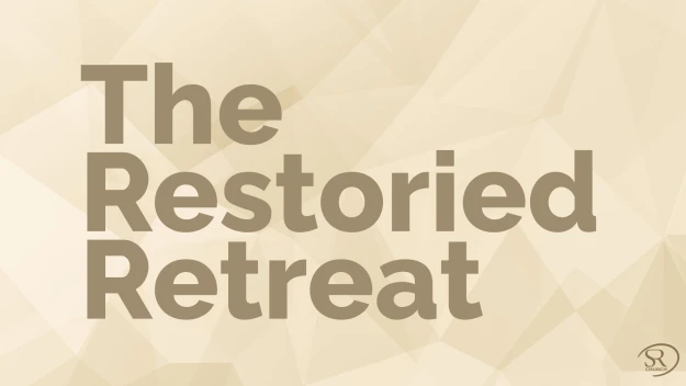 The Restoried Retreat