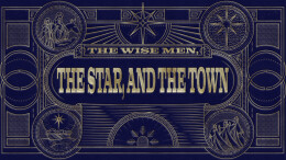 The Wise Men, The Star, and the Town