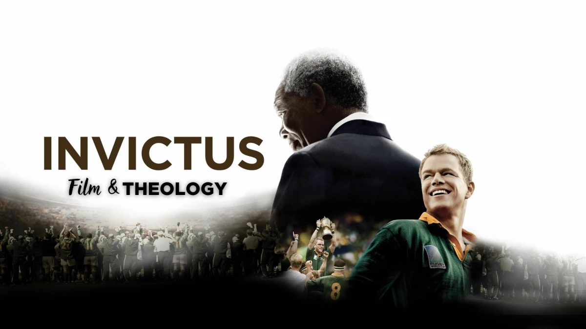 FILM & THEOLOGY: INVICTUS