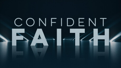 Confident Faith