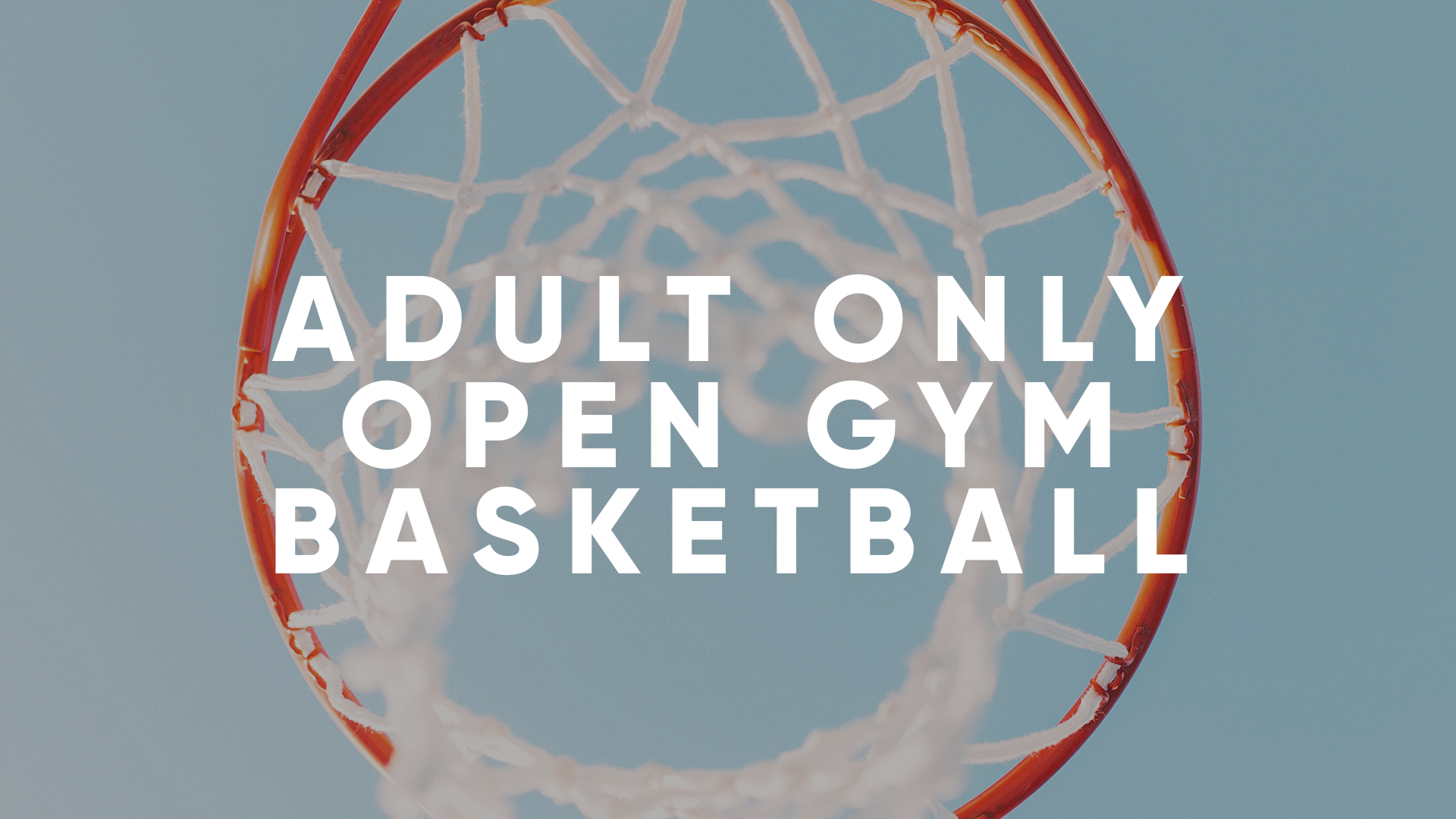 Adult Only Open Gym Basketball