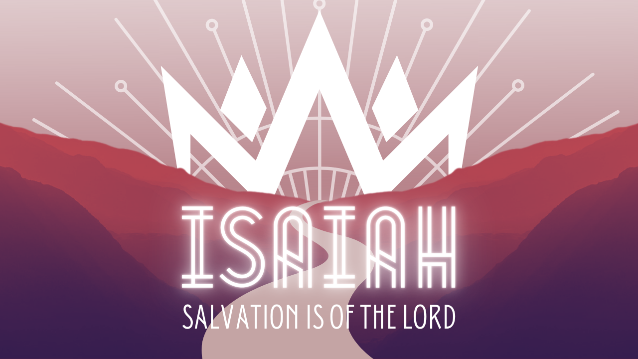 Isaiah: Salvation is of the LORD