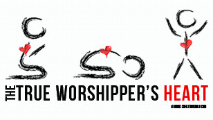 The True Worshipper's Heart