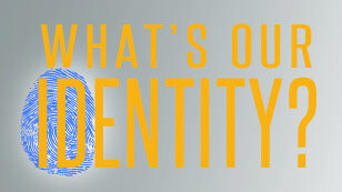 What's Our Identity?
