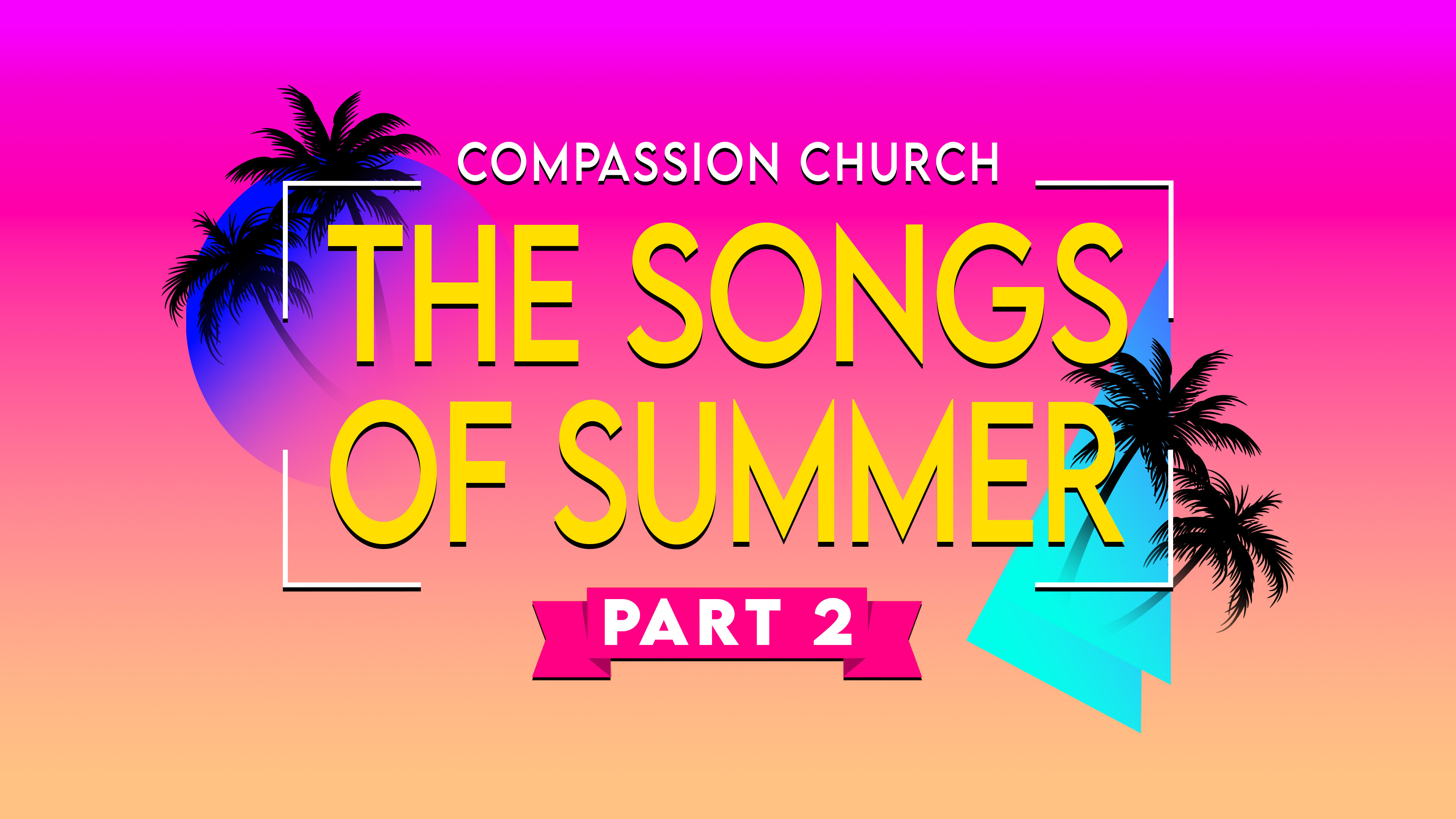 Songs of Summer: Part 2