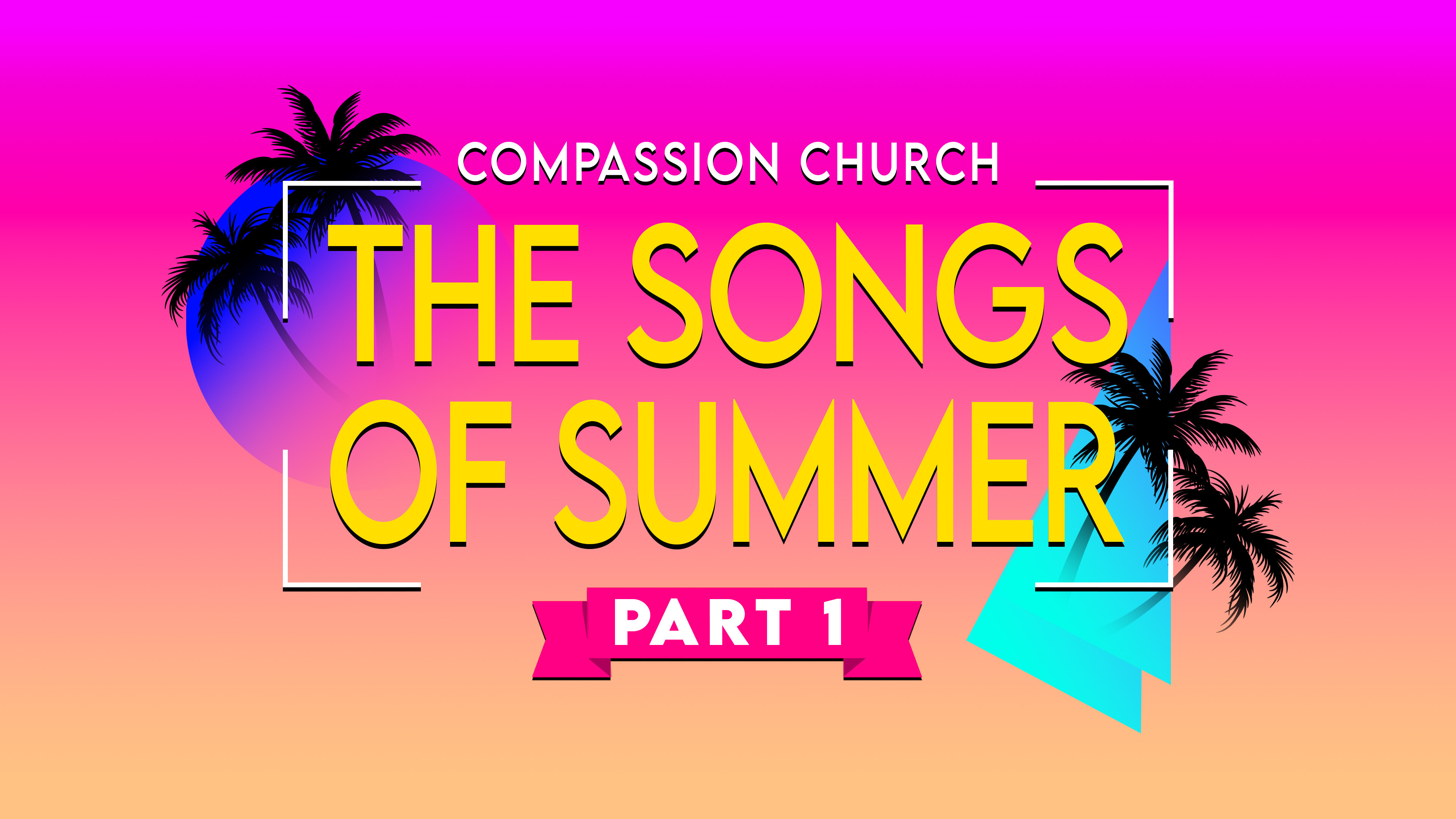 Songs of Summer: Part 1