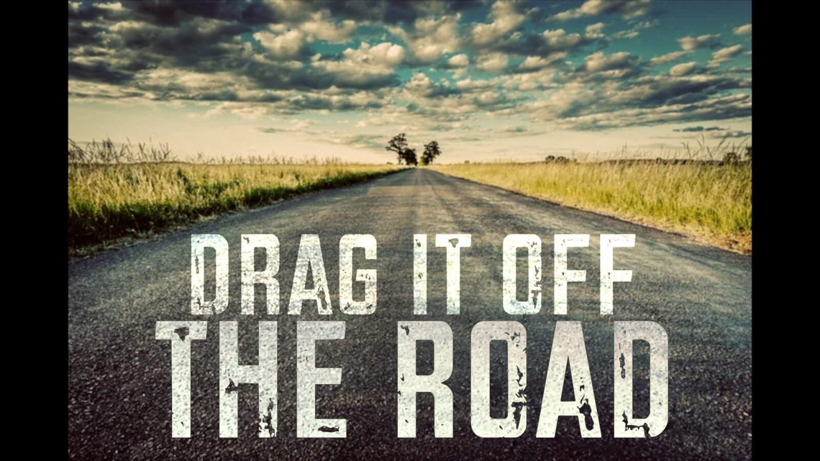 Drag it Off the Road