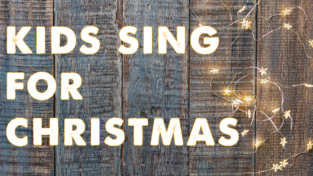 Kids Sing For Christmas