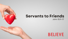 Servants to Friends