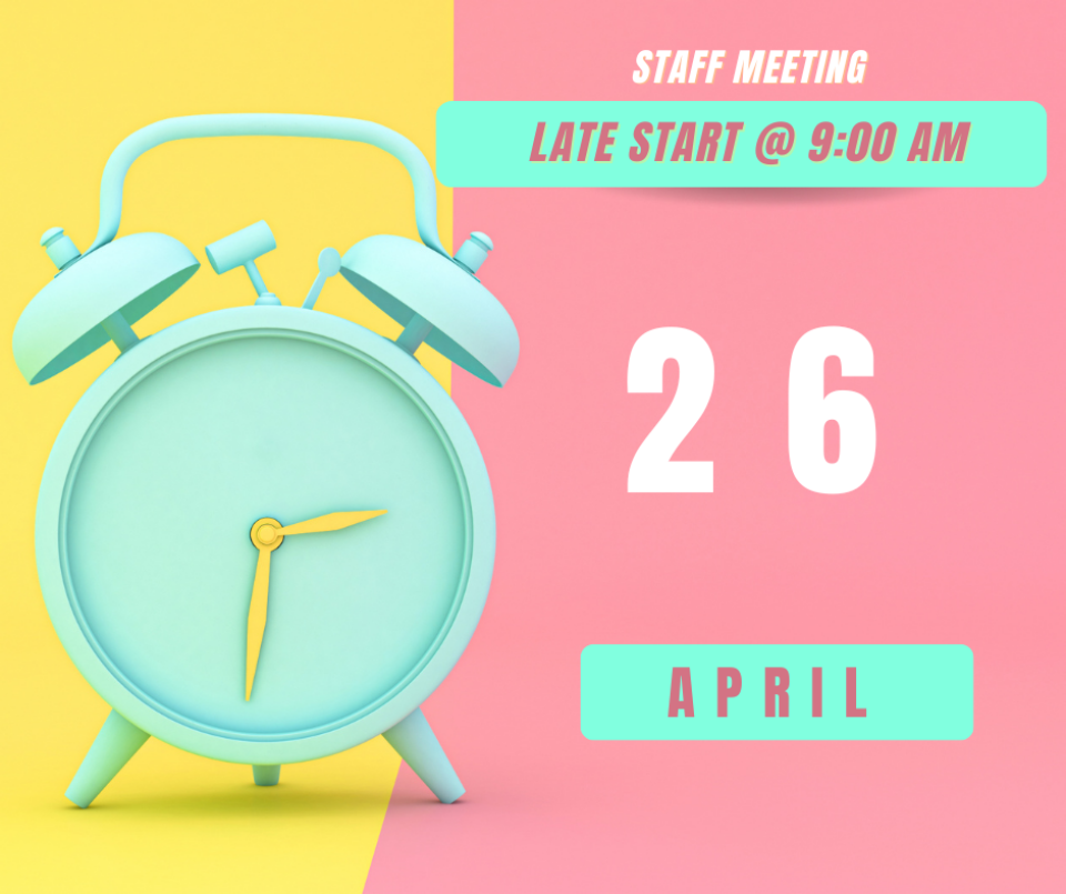 Late start for staff meeting