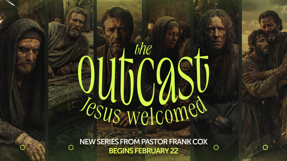 The Outcast Jesus Welcomed Sermon Series