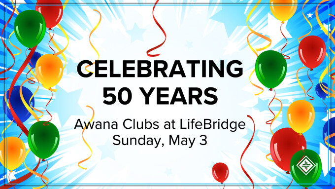 Celebrating 50 Years of Awana at LifeBridge